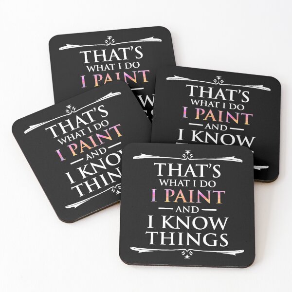 Item preview, That's What I Do - I Paint And I Know Things designed and sold by Cat Lady Designs.