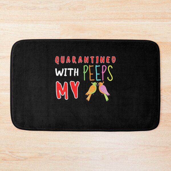 Item preview, Quarantined With My Peeps designed and sold by PrintexDesigns.