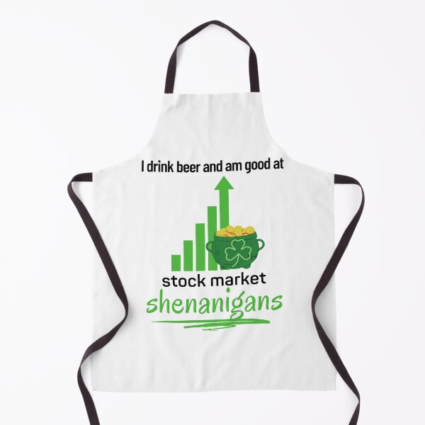 Item preview, I Drink Beer And Am Good At Stock Market Shenanigans designed and sold by StormyMuse.