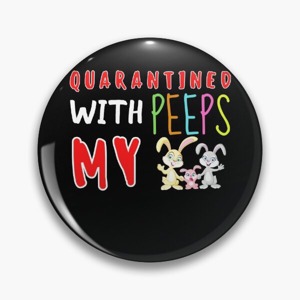 Item preview, Quarantined With My Peeps designed and sold by PrintexDesigns.