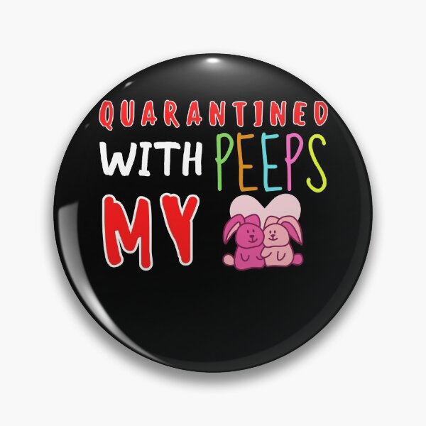 Item preview, Quarantined With My Peeps designed and sold by PrintexDesigns.
