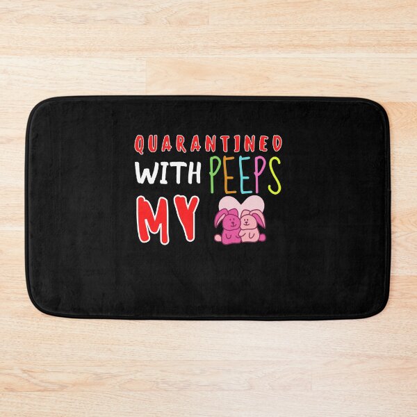 Item preview, Quarantined With My Peeps designed and sold by PrintexDesigns.