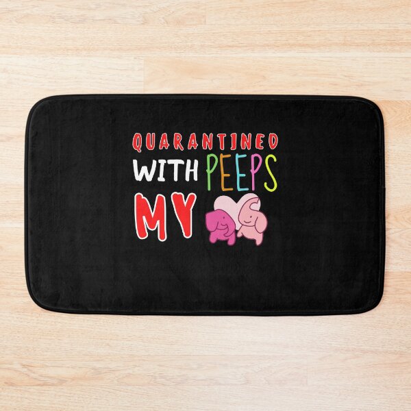 Item preview, Quarantined With My Peeps designed and sold by PrintexDesigns.