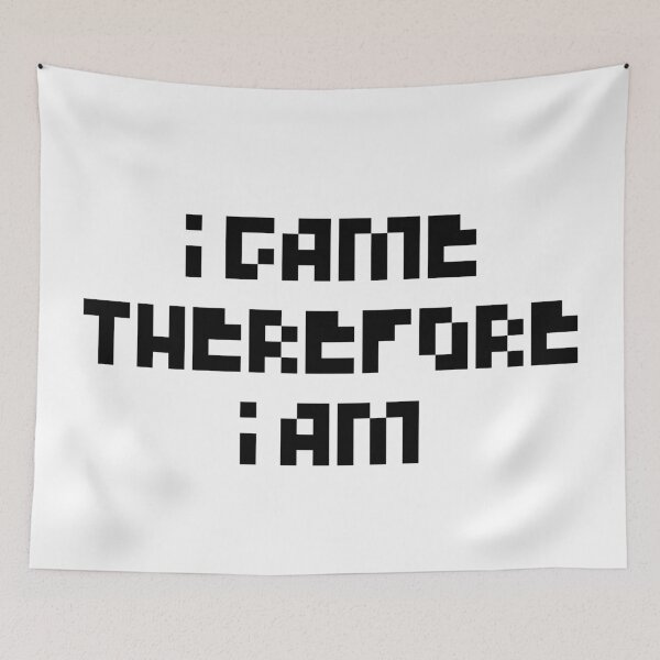 Item preview, I Game Therefore I Am designed and sold by GAR5.