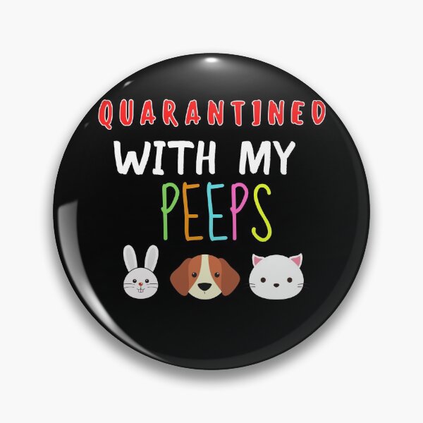 Item preview, Quarantined With My Peeps designed and sold by PrintexDesigns.