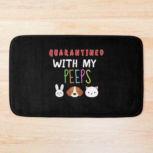 Item preview, Quarantined With My Peeps designed and sold by PrintexDesigns.