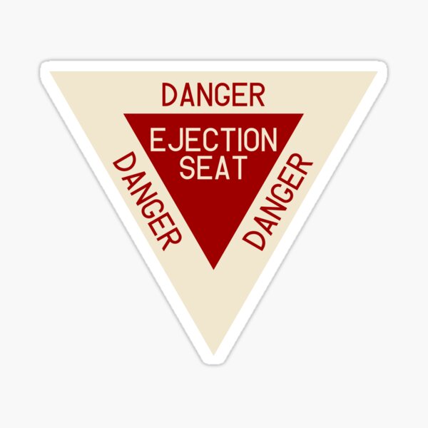 Ejector Seat Warning Sticker