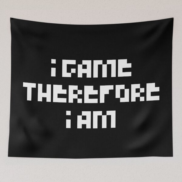 Item preview, I Game Therefore I Am designed and sold by GAR5.