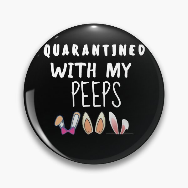 Item preview, Quarantined With My Peeps designed and sold by PrintexDesigns.