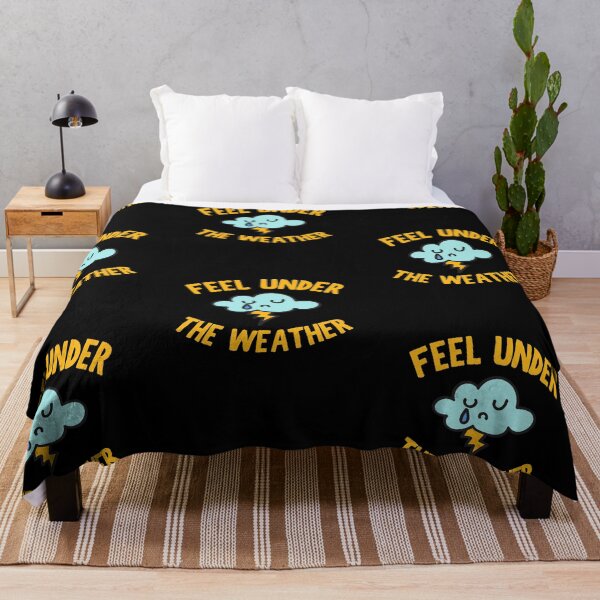 Item preview, Feel Under The Weather designed and sold by PrintexDesigns.