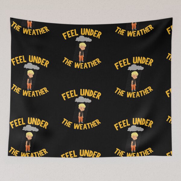Item preview, Feel Under The Weather designed and sold by PrintexDesigns.