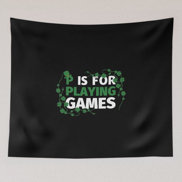 Item preview, P Is For Playing Games designed and sold by SimpleUniverse.