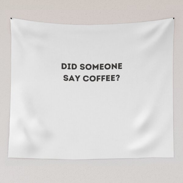 Item preview, Did someone say coffee? designed and sold by emmijo.