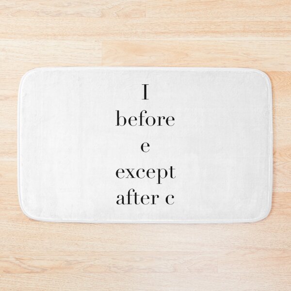Item preview, I before e except after c designed and sold by GAR5.