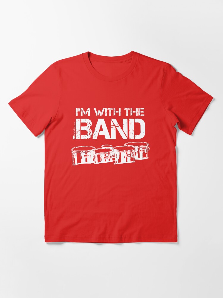 Alternate view of I'm With The Band - Tenor Drums (White Lettering) Essential T-Shirt