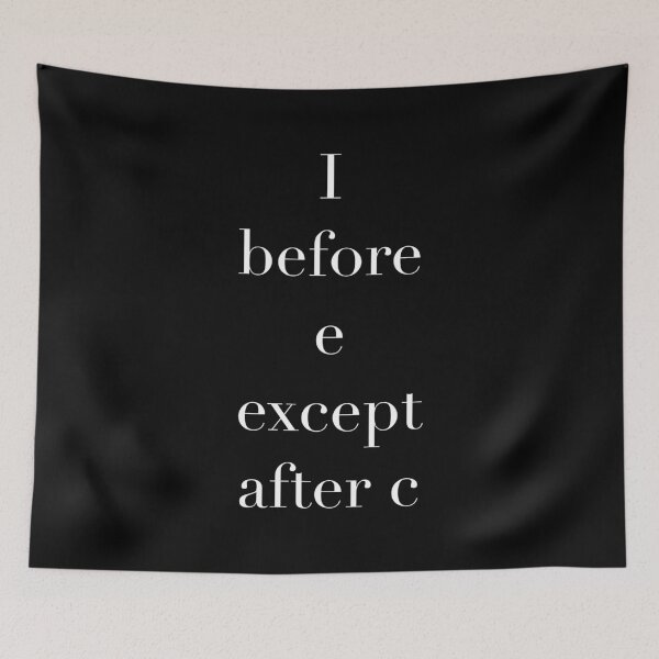 Item preview, I before e except after c designed and sold by GAR5.