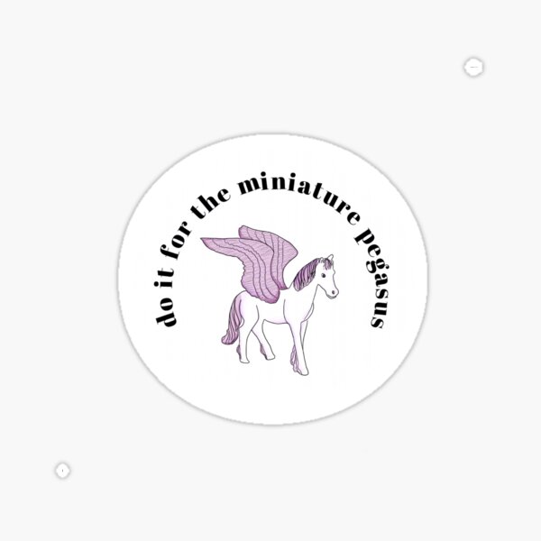 do it for the miniature pegasus - A Court Of Silver Flames Sticker