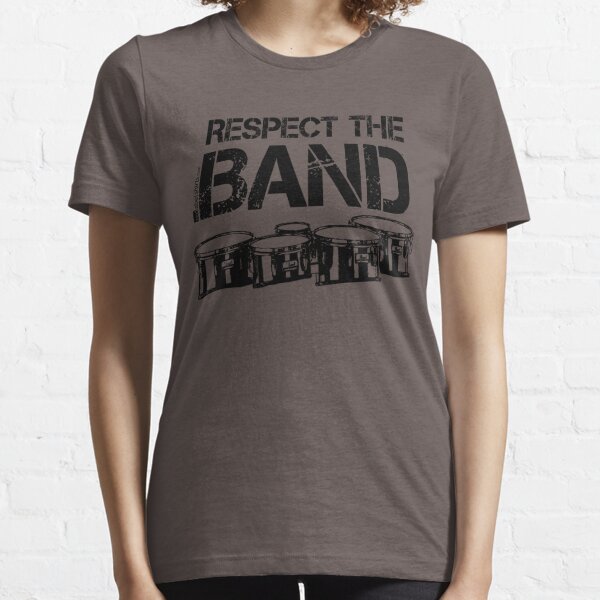 Respect The Band - Tenor Drums (Black Lettering) Essential T-Shirt