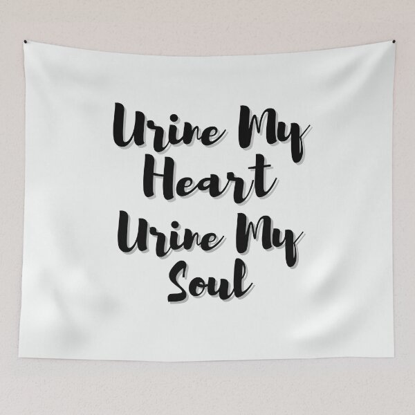 Item preview, Urine My Heart Urine My Soul designed and sold by walidsam07.