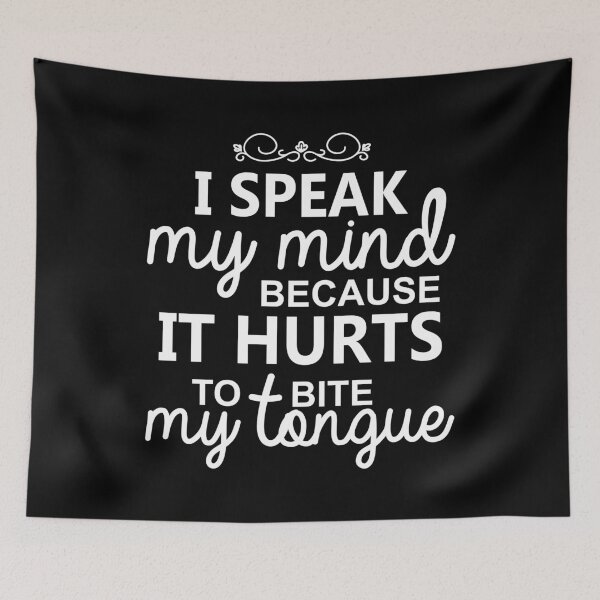 Item preview, I Speak My Mind Because it Hurts To Bite My Tongue Extrovert designed and sold by TheMattDesigns.