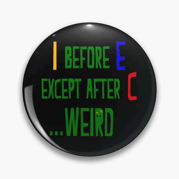 Item preview, I Before E Except After C designed and sold by JOE4SHOP.