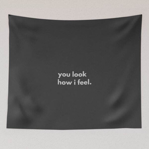 Item preview, You look how I feel designed and sold by alternative-.