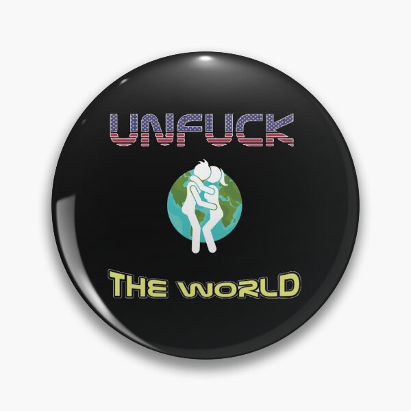 Item preview, UNFUCK THE WORLD designed and sold by Flirt-Teez.