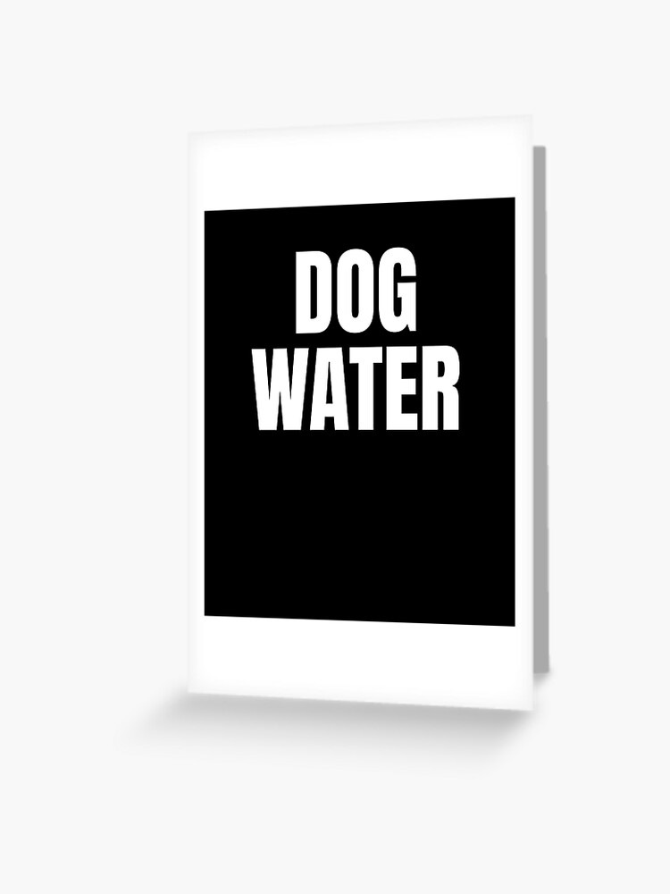 Dogwater  Know Your Meme