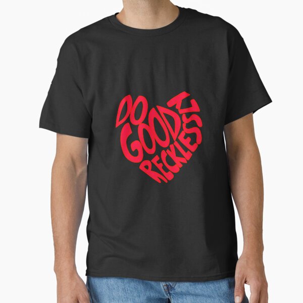 Item preview, Do Good Recklessly designed and sold by kcshokips.