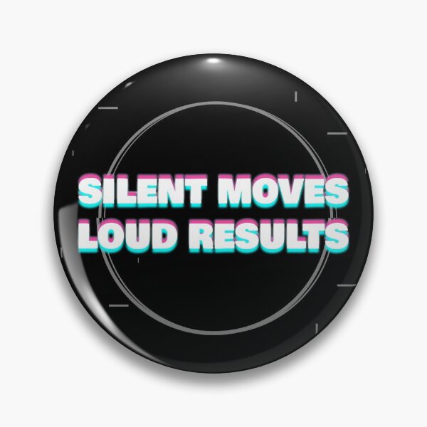 Item preview, Silent Moves Loud Results designed and sold by Wachi-A.
