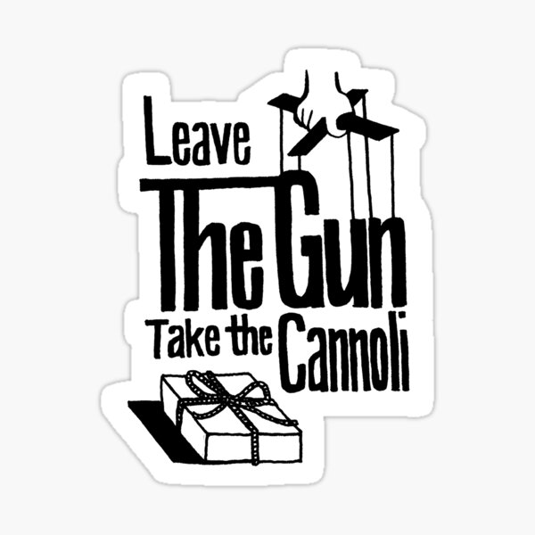 The Godfather quote Leave the Gun Take the Cannoli Pen drawing Sticker