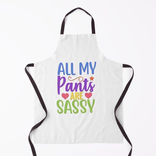 Item preview, All My Pants Are Sassy designed and sold by BandMomDesigns.