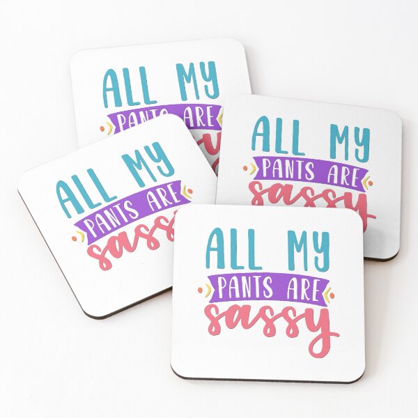 Item preview, All My Pants Are Sassy designed and sold by BandMomDesigns.