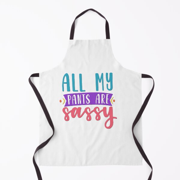 Item preview, All My Pants Are Sassy designed and sold by BandMomDesigns.