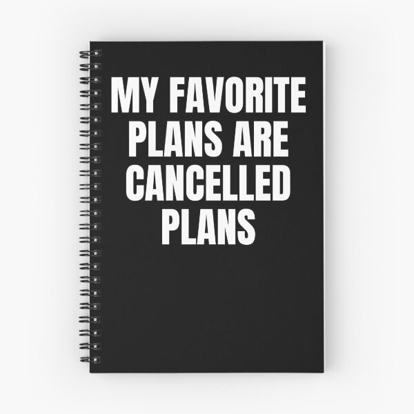 Item preview, My Favorite Plans Are Cancelled Plans Funny Text Based Sarcastic Anti Social & Scheduling Humor designed and sold by ZEROXCOOL.