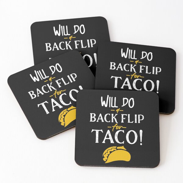 Item preview, Will Do A Back Flip For Taco designed and sold by T-mess.