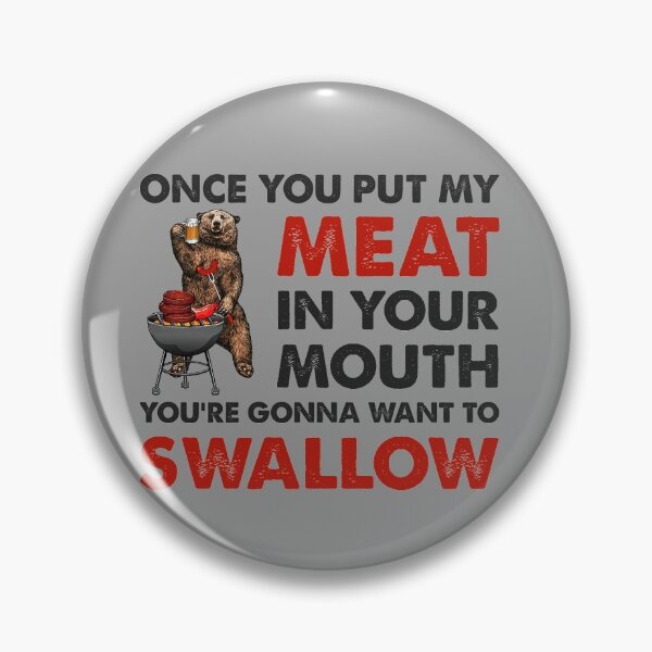 Item preview, Once You Put My Meat In Your Mouth You Are Going To Want To Swallow T-Shirt designed and sold by thuba257.