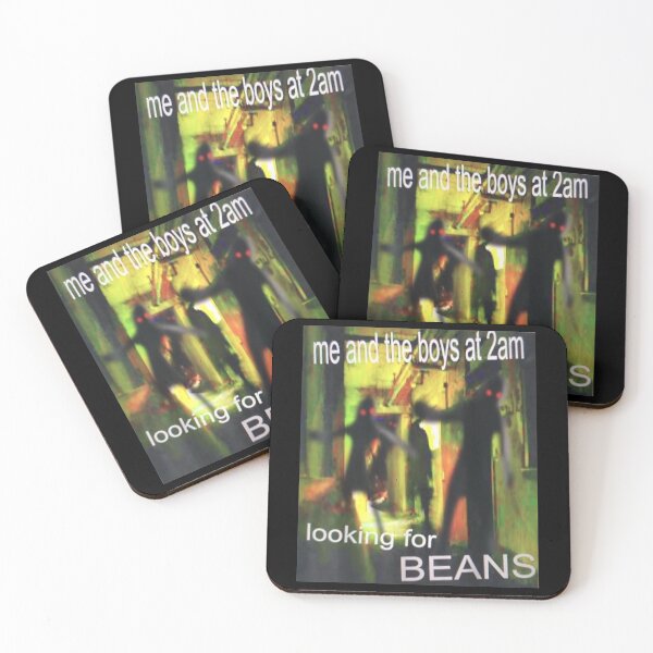 Item preview, Me And The Boys Looking For Beans At 2am Funny Dank Meme designed and sold by TimmyRobinson.