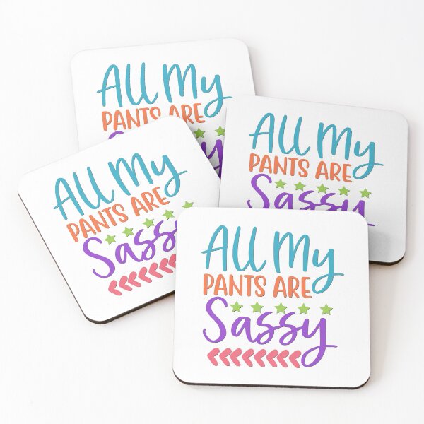 Item preview, All My Pants Are Sassy designed and sold by BandMomDesigns.