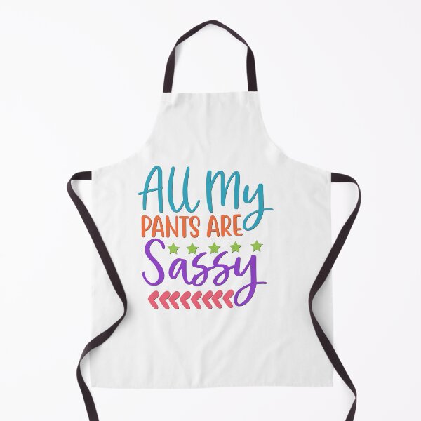 Item preview, All My Pants Are Sassy designed and sold by BandMomDesigns.