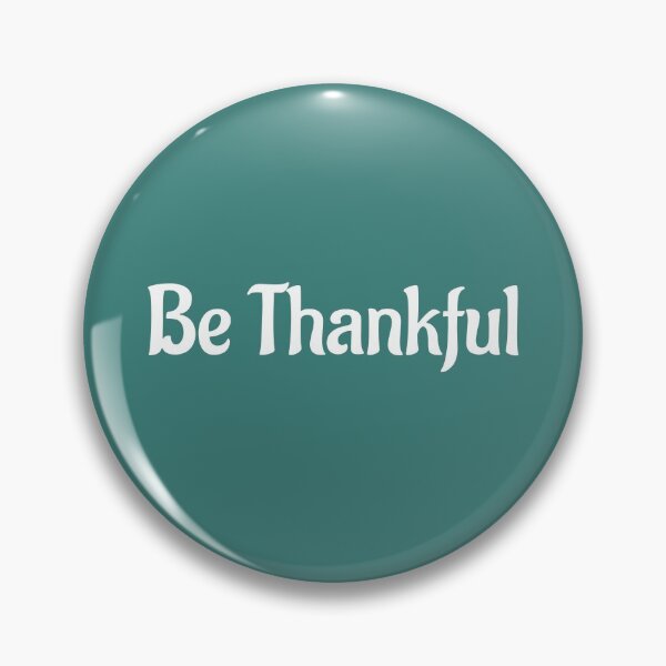 Item preview, Be Thankful designed and sold by Twittlefish.