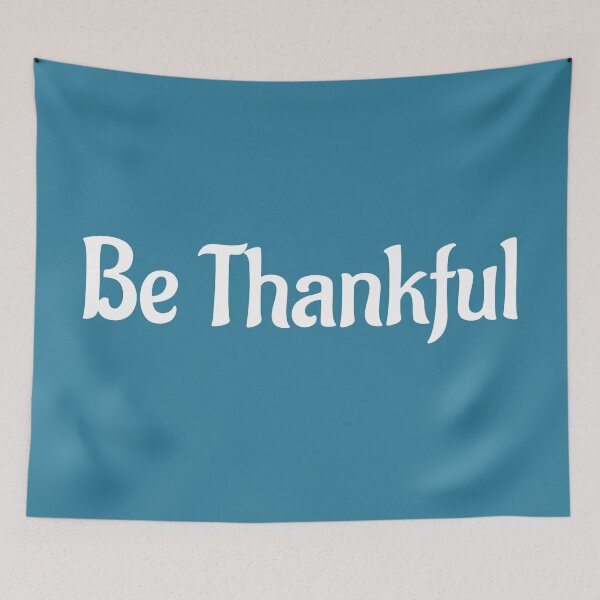 Item preview, Be Thankful designed and sold by Twittlefish.