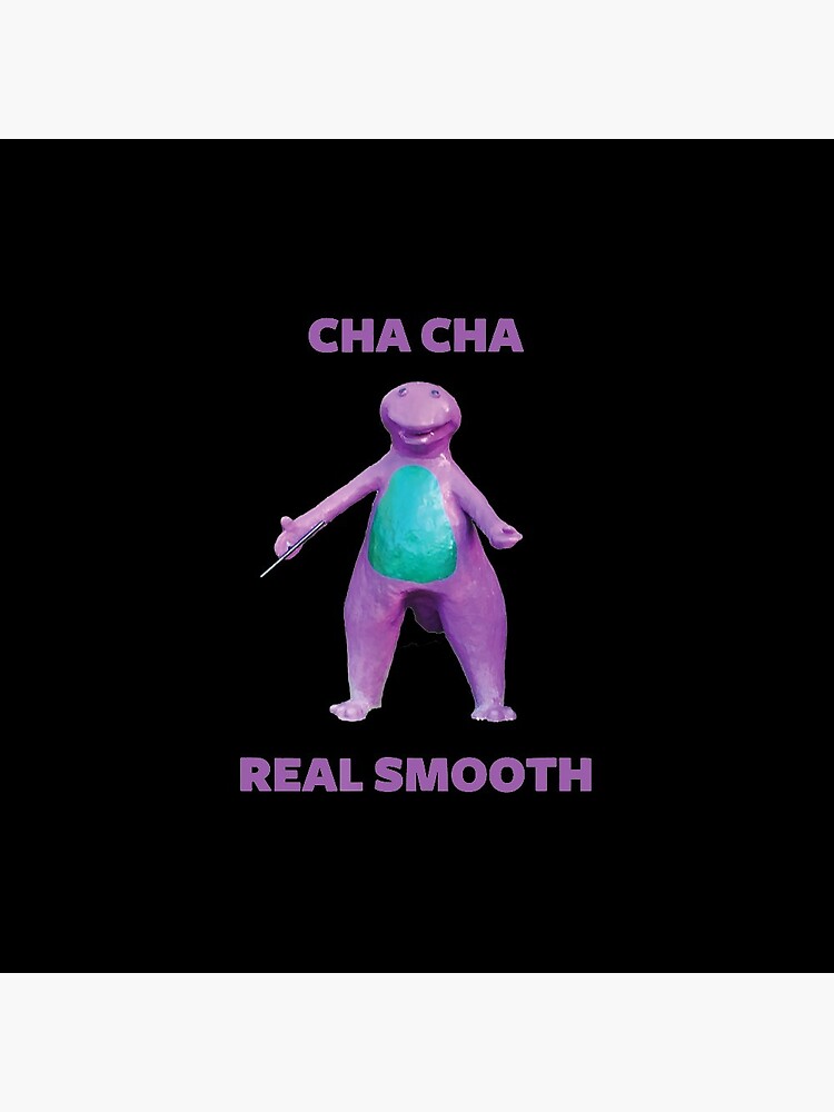 Cha Cha Real Smooth Meme