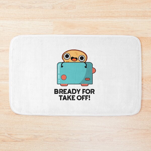 Item preview, Bready For Take Off Funny Toast Puns  designed and sold by punnybone.