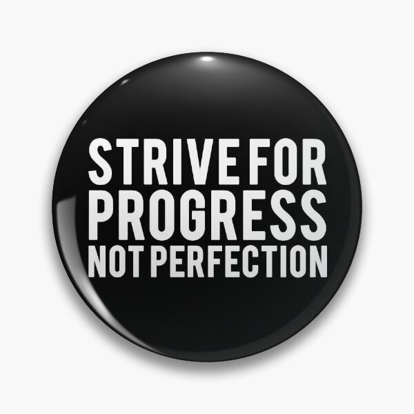 Item preview, Strive For Progress Not Perfection - Motivational Mindset designed and sold by CWolff.