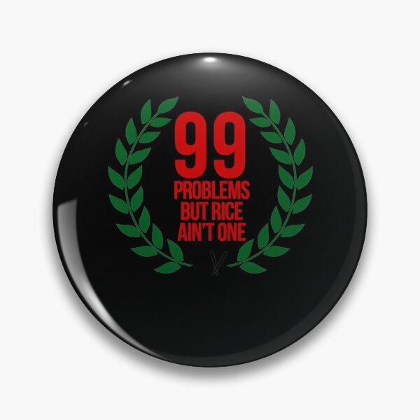 Item preview, Rice 99 Problems designed and sold by AvisFeest.