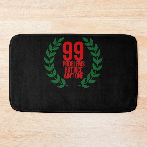 Item preview, Rice 99 Problems designed and sold by AvisFeest.