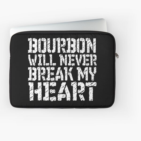 Item preview, Bourbon will never break my heart designed and sold by pearlindustries.