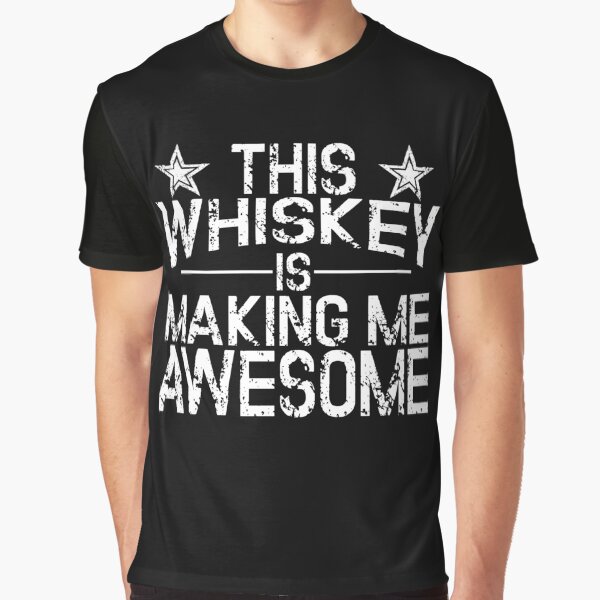 Item preview, This whiskey is making me awesome designed and sold by pearlindustries.