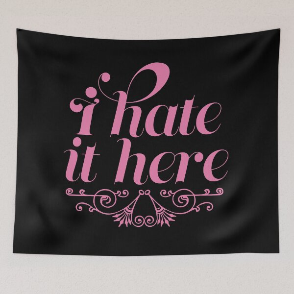 Item preview, I Hate It Here designed and sold by theblueofmyeye.